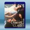 琉璃之舞 Dancing on Glass(2022)藍光25G T