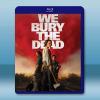 我們埋葬死者 We Bury the Dead(2024)藍光25G